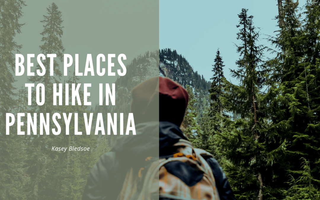 Best Places to Hike in Pennsylvania Kasey Bledsoe-min