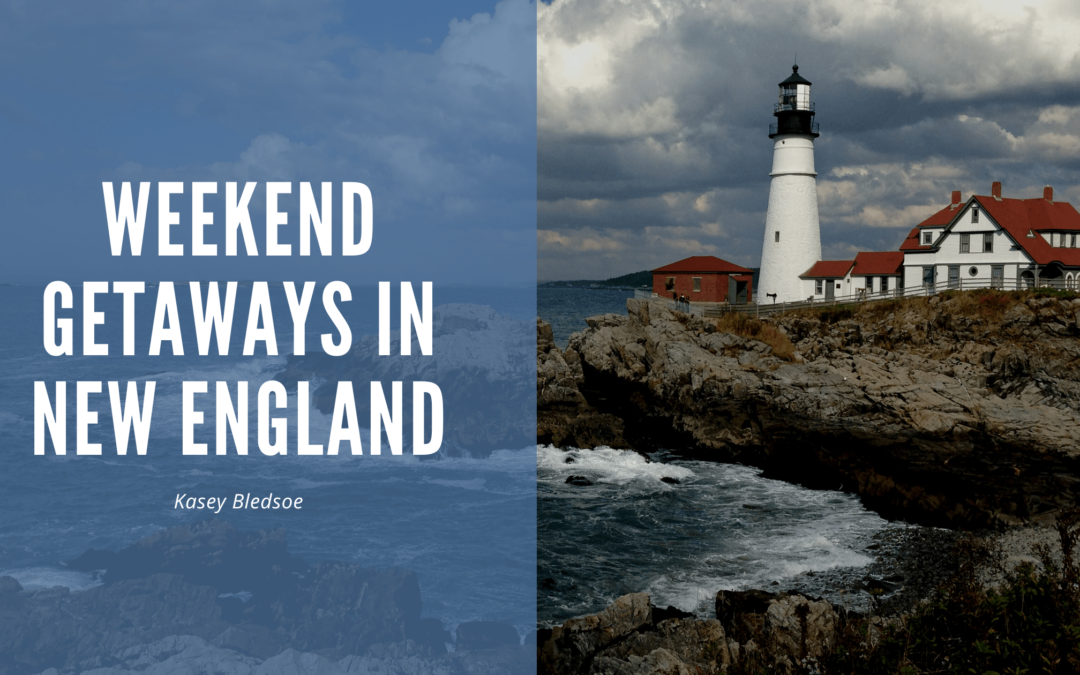 Weekend Getaways in New England
