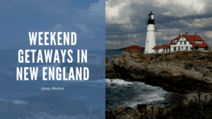 Weekend Getaways in New England Kasey Bledsoe-min